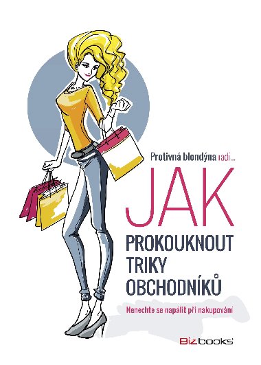 Protivn blondna rad, jak prokouknout triky obchodnk - Protivn Blondna 