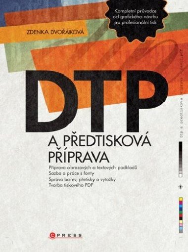 DTP a pedtiskov pprava - Zdeka Dvokov 