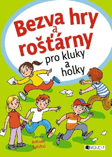 Bezva hry a rorny pro kluky a holky - Antonn plchal 