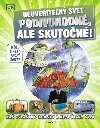 Neuveriten svet - Podivuhodn, ale skuton! - 