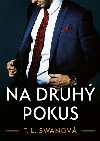 Na druh pokus - T.L. Swan