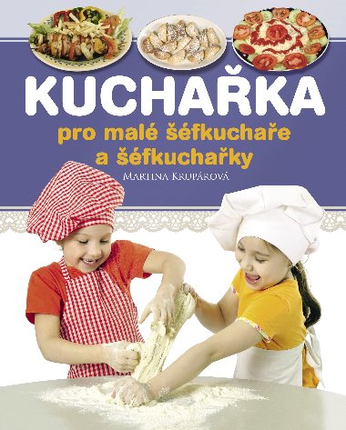 Kuchaka pro mal fkuchae a fkuchaky - Martina Kruprov 