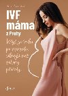 IVF mma z Prahy - Kdy je touha po miminku vt ne zkony prody... - Daniela plchalov