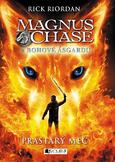Magnus Chase a bohov sgardu - Prastar me - Rick Riordan 