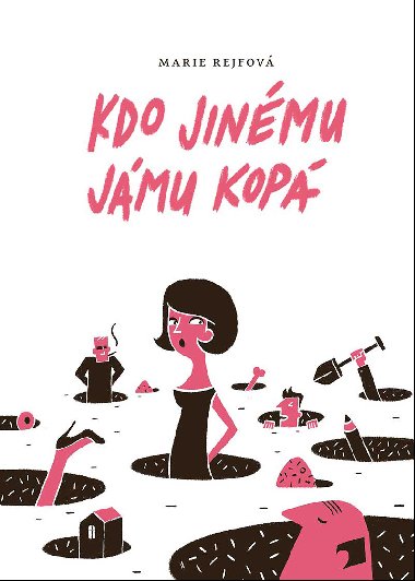 Kdo jinmu jmu kop - Marie Rejfov 