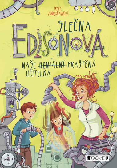 Slečna Edisonová - naše (geniální) praštěná učitelka - Irene Zimmermannová 