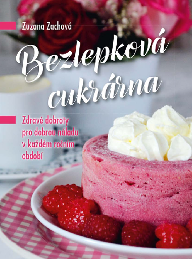 Bezlepkov cukrrna - Zuzana Zachov 