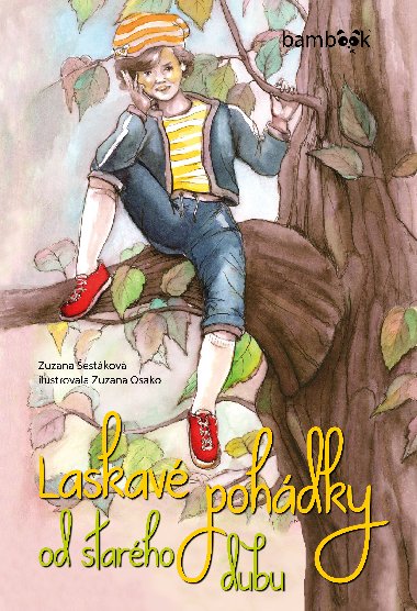Laskav pohdky od starho dubu - Zuzana Osako , Zuzana Osako Zuzana estkov 