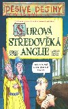 Surov stedovk anglie - Terry Deary; Martin Brown