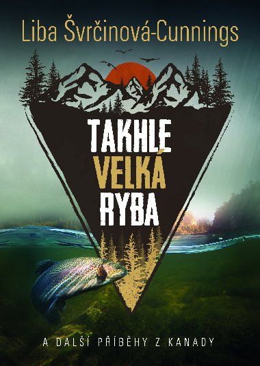 Takhle velk ryba - Liba vrinov-Cunnings 