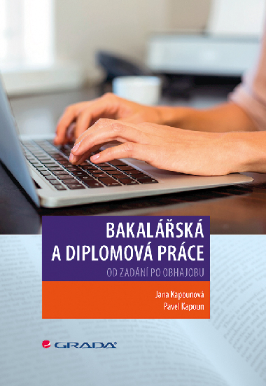 Bakalsk a diplomov prce - Jana Kapounov , Jana Kapounov Pavel Kapoun 