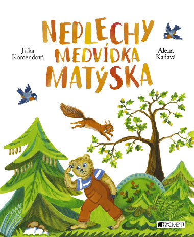 Neplechy medvdka Matska - Jitka Komendov , Jitka Komendov Alena Kadav 