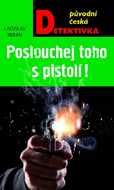 Poslouchej toho spistol - Ladislav Beran 