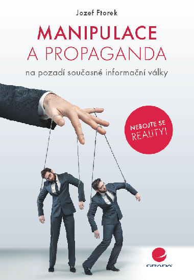 Manipulace a propaganda - Jozef Ftorek 