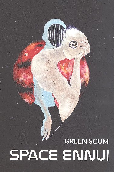 SPACE ENNUI - Green Scum 