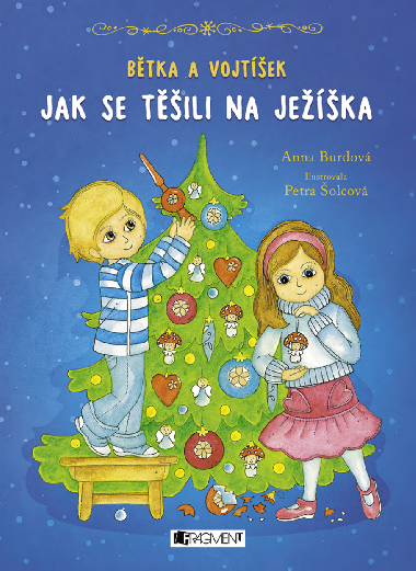 Btka a Vojtek - Jak se tili na Jeka - Anna Burdov 