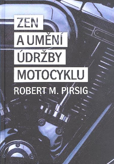 Zen a umn drby motocyklu - Robert M. Pirsig 
