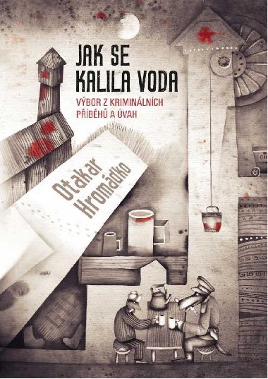 Jak se kalila voda - Otakar Hromdko 