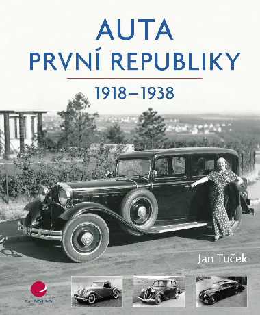 Auta první republiky - Jan Tuček 