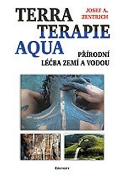 Terra terapie aqua - Josef A. Zentrich