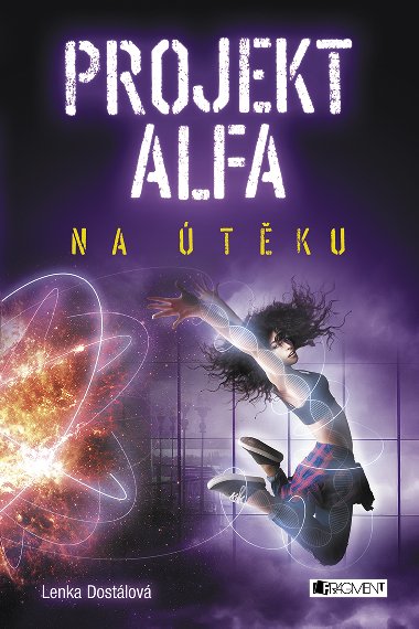 Projekt Alfa - Na útěku - Lenka Dostálová 