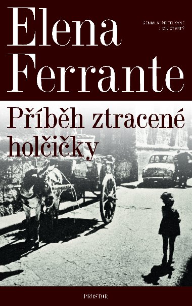 Geniální přítelkyně: Příběh ztracené holčičky - Elena Ferrante 