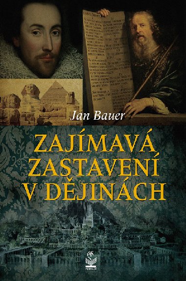 Zajímavá zastavení v dějinách - Jan Bauer 