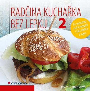 Radčina kuchařka bez lepku 2 - Radka Vrzalová 