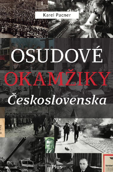 Osudové okamžiky Československa - Karel Pacner 