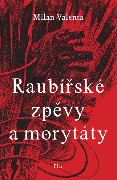 Raubsk zpvy a morytty - Milan Valenta 