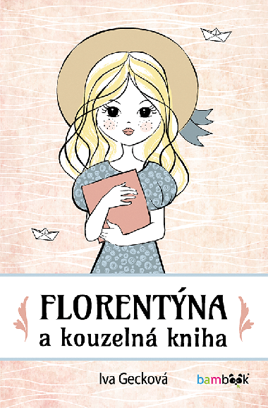 Florentna a kouzeln kniha - Iva Geckov 