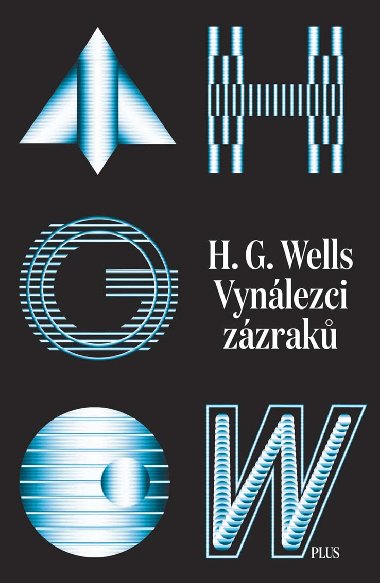 Vynlezci zzrak. Sebran povdky H. G. Wellse. Svazek I - H. G. Wells 