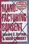 Manufacturing Consent: The Political Economy of the Mass Media - Chomsky Noam