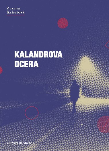 Kalandrova dcera - Zuzana Kaiserov 