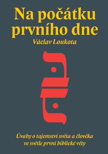 Na potku prvnho dne - Vclav Loukota 