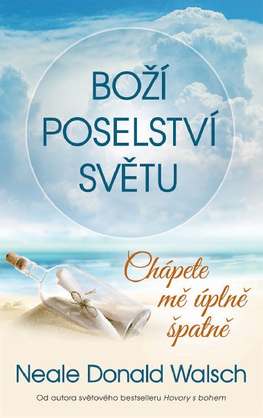 Bo poselstv svtu: Chpete m pln patn - Donald Neale Walsch 
