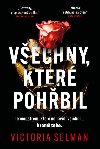 Vechny, kter pohbil - Victoria Selmanov