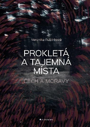 Proklet a tajemn msta ech a Moravy - Veronika Rubnkov 