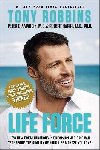 Life Force: How New Breakthroughs in Precision Medicine Can Transform the Quality of Your Life & Those You Love - Robbins Tony