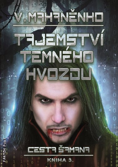 Tajemstv Temnho hvozdu - Vasilij Mahannko 