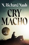 Cry macho - Richard N. Nash