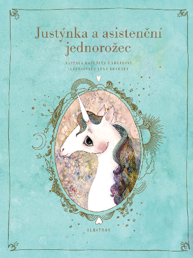 Justnka a asistenn jednoroec - Kateina Maarkov 