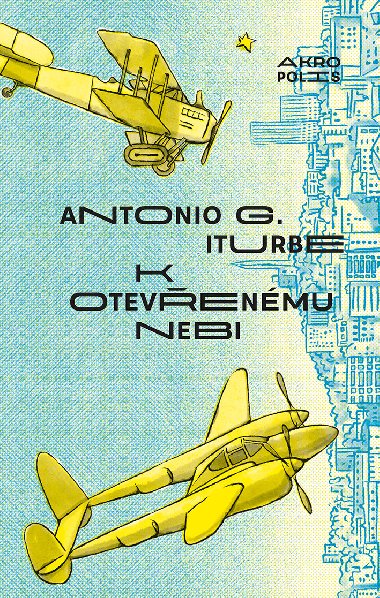 K otevenmu nebi - Antonio G. Iturbe 