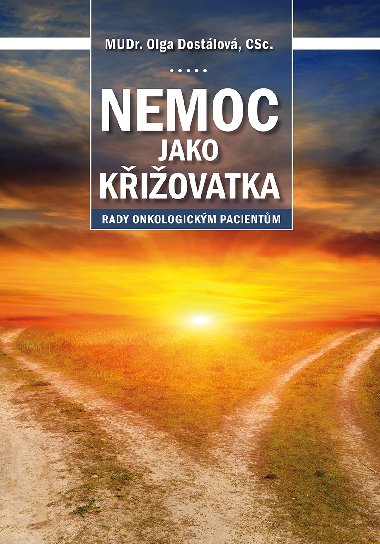 Nemoc jako křižovatka - Olga Dostálová 