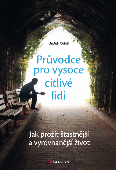 Prvodce pro vysoce citliv lidi - Judith Orloff 