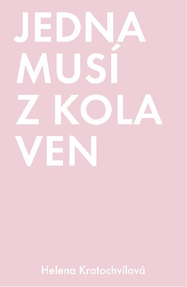 Jedna mus z kola ven - Helena Kratochvlov 