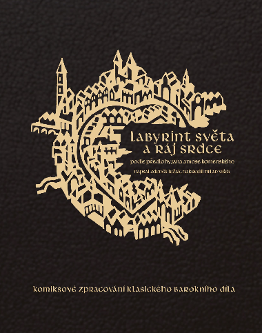 Labyrint svta a rj srdce - Zdenk Lek 