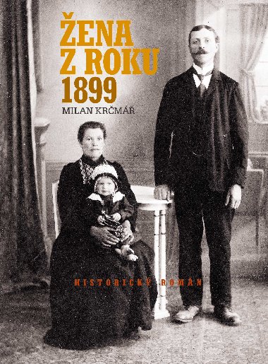 ena z roku 1899 - Milan Krm 