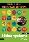 Klidn vchova k discipln - Daniel J. Siegel; Tina Payneov-Brysonov