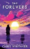 The Forevers: The YA debut from the 2021 CWA Gold Dagger Winner - Whitaker Chris